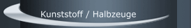 Kunststoff / Halbzeuge